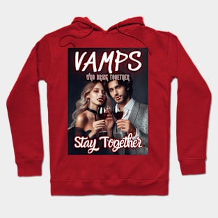 Vamps Who Drink Together, Stay Together v3 Hoodie